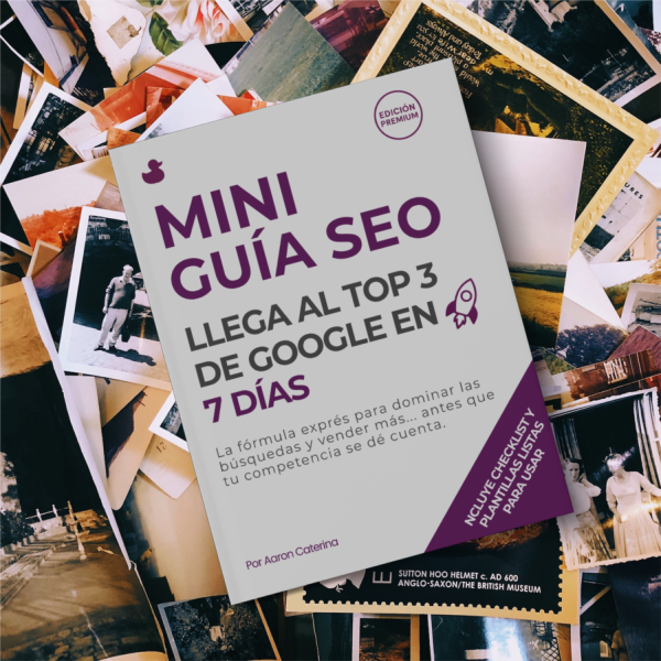 Mini Guía SEO: Llega al Top 3 de Google en 7 Días